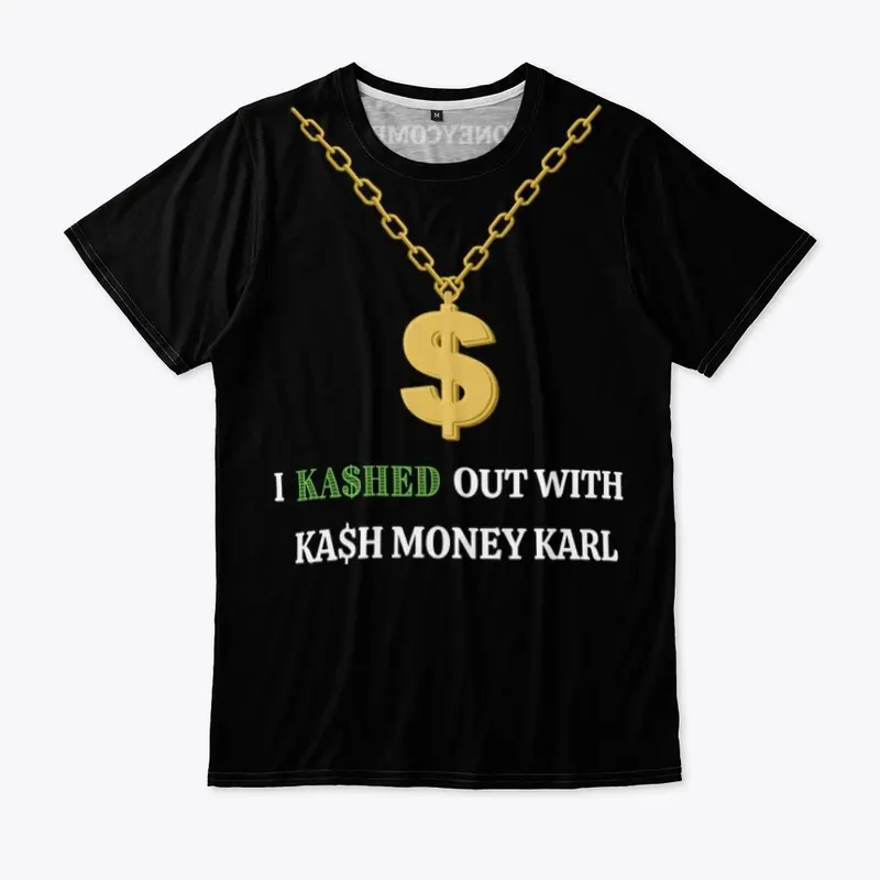 I KA$HED OUT WITH KA$H MONEY KARL